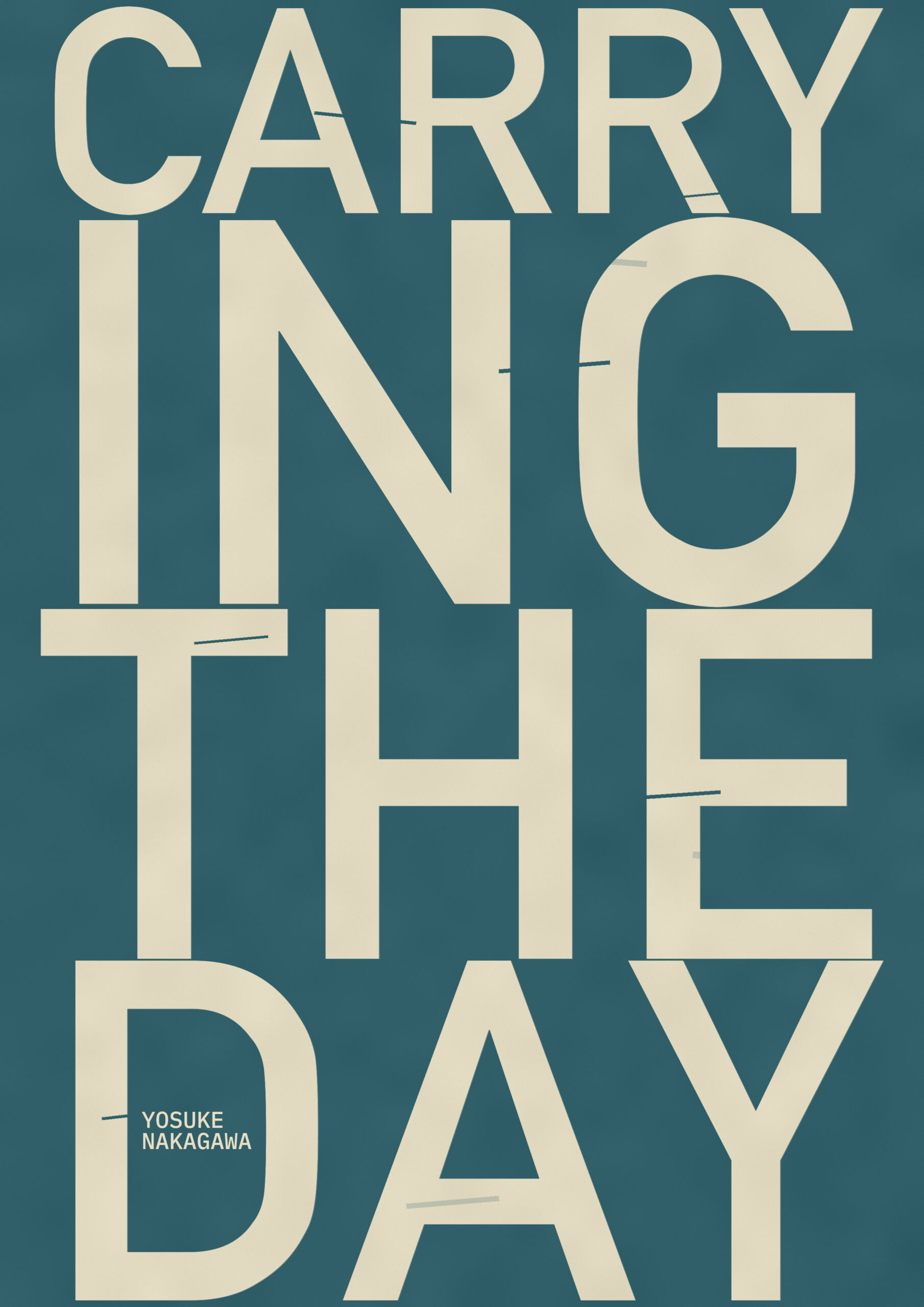 CARRYING THE DAY cover with a petrol blue-green background and oversized bone-colored typography.